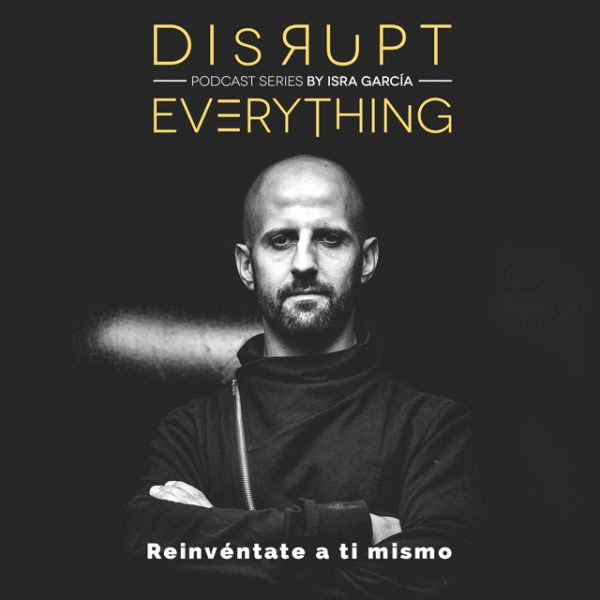 Cómo adquirir iniciativa descomunal - Disrupt everything