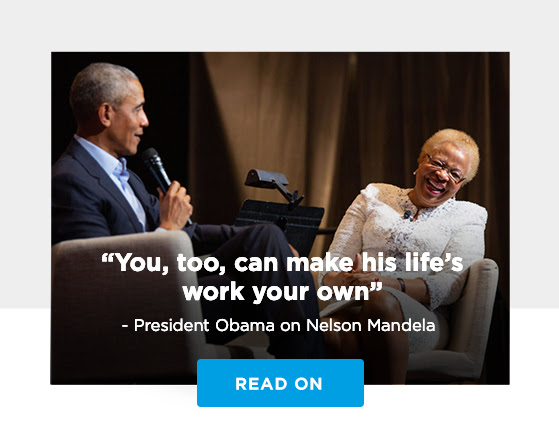 "You, too, can make his life's work your own" -Barack on Nelson Mandela