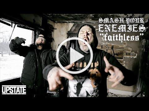 Smash Your Enemies &quot;Faithless&quot; (Official Video)