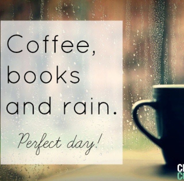 Rain Coffee Quotes - Cubluk Quotes