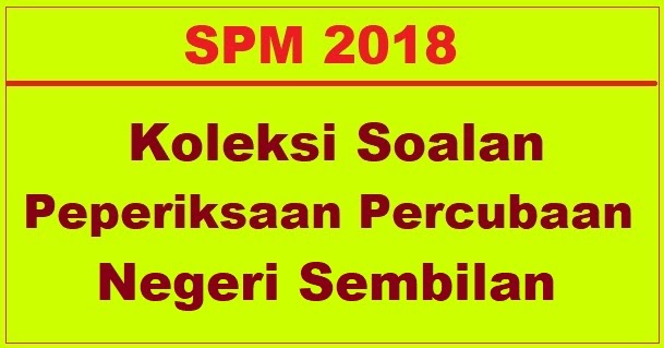 Jawapan Percubaan Spm 2019 Negeri Sembilan - Contoh Nda