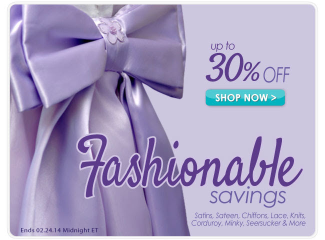 Up to 30% off during our Fashion Fabric