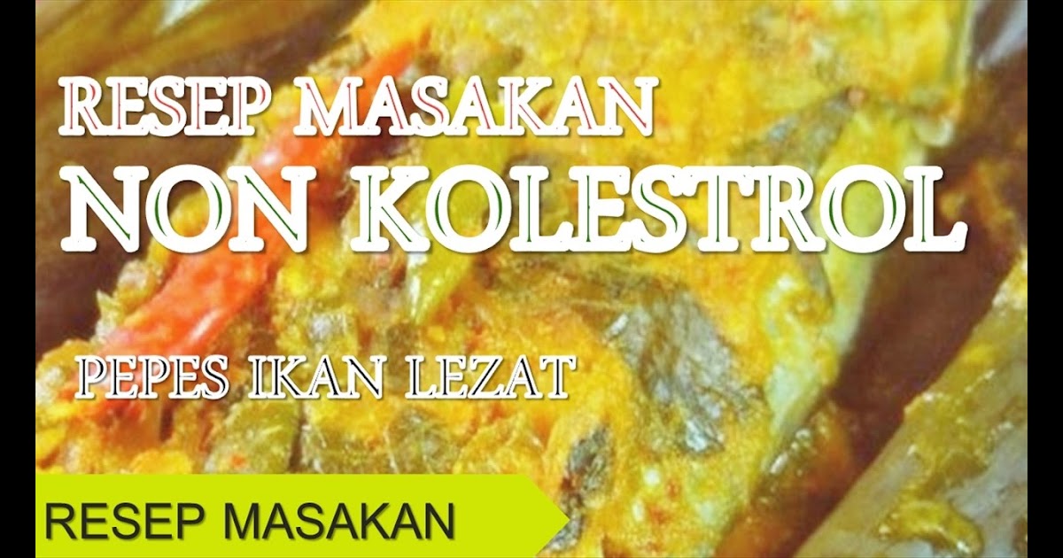 Resep masakan rendah kolesterol