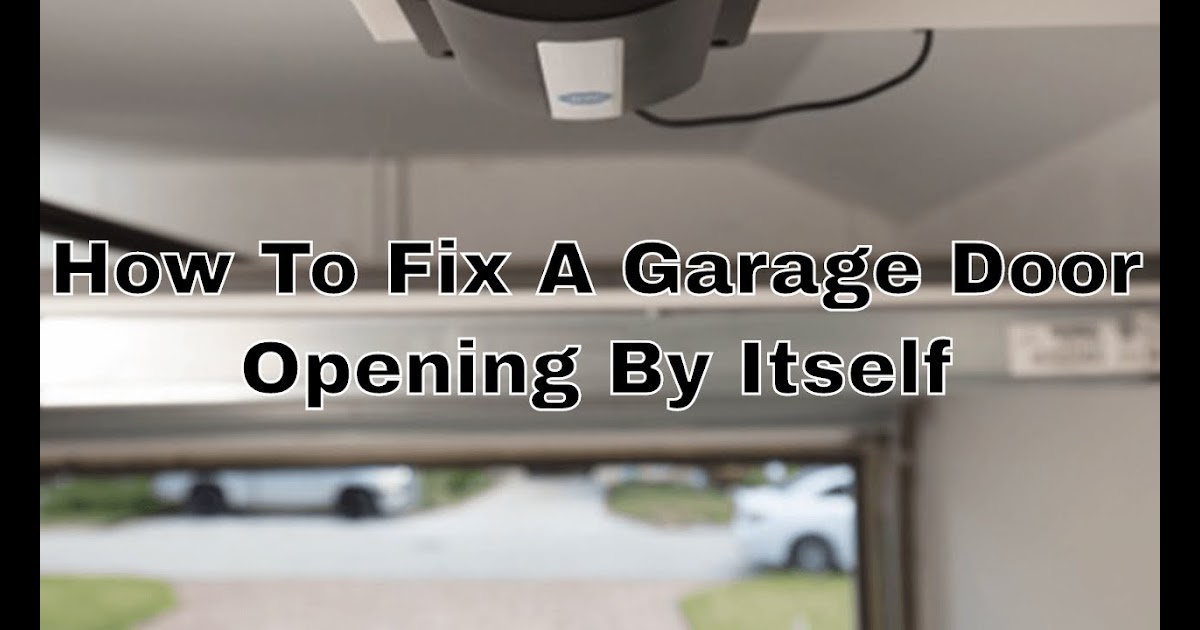 My Chamberlain Garage Door Opener Opens By Itself - Garage Car