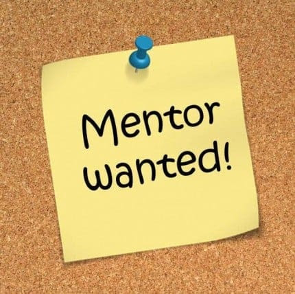 Mentors Needed – Who Needs A Mentor? – Are You Able
To Mentor?
