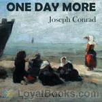 One
      Day More by Joseph Conrad