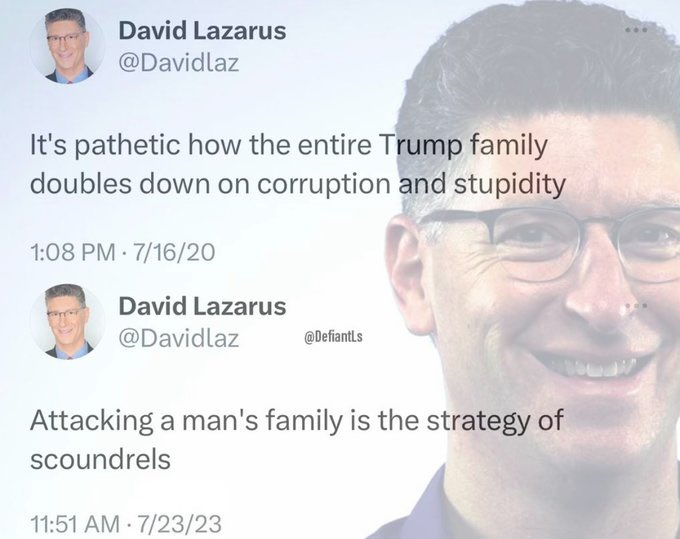 Hypocrite David Lazarus. Says it is bad to attck families of politicians then attacks the Trump family.