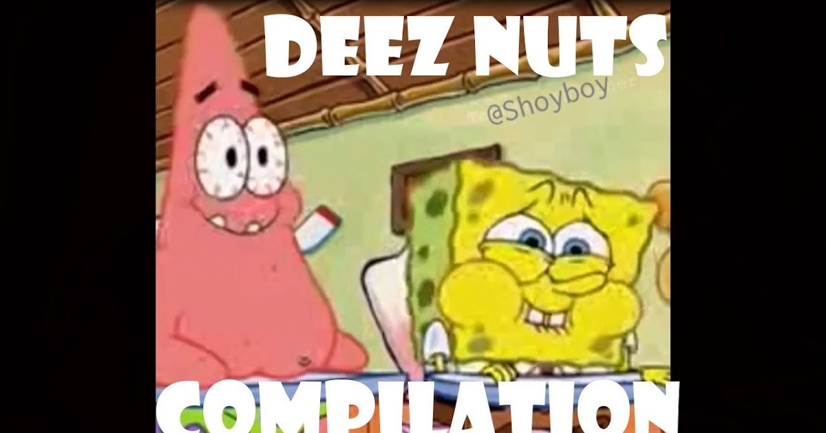 Jokes About Deez Nuts