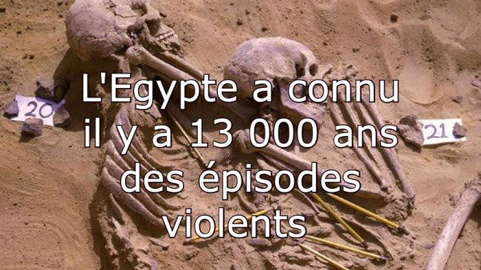 L'Egypte a connu il y a 13.000 ans des épisodes violents exacerbés par des changements climatiques