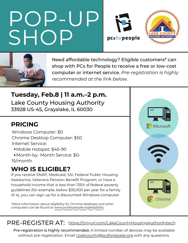 Tuesday, February 8th, 2022 from 11am to 2pm  PC's for People will be at the LCHA Grayslake office distributing free and low cost PC's!   Regsitration is required for pickup.   