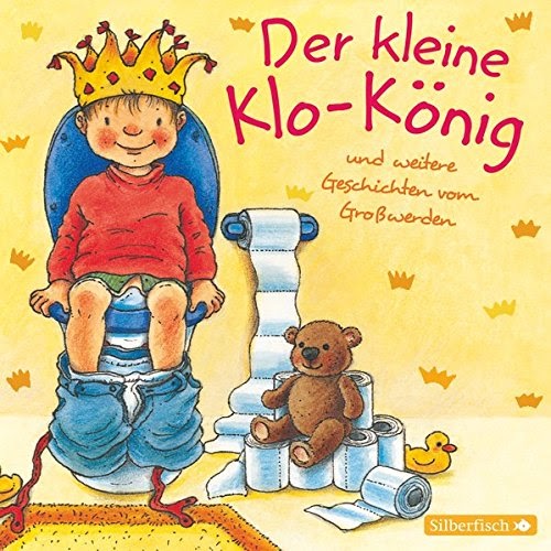 Bücher Kostenlos Downloaden: Der kleine Klo-König: Und ...