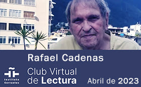 Club virtual de lectura. Rafael Cadenas. Abril 2023. Silvio Orta / Instituto Cervantes.