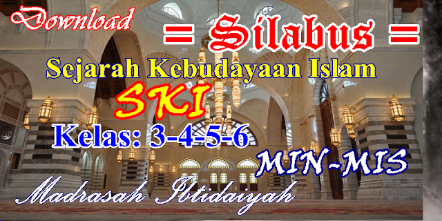 Silabus Sejarah Kebudayaan Islam Ski Mi Kelas 3 4 5 6 Semester 1 Dan 2 Idn Paperplane