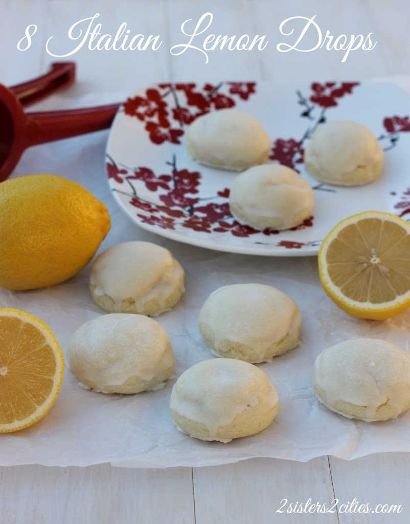 I made these lemon cookies twice. 8 Italian Lemon Drops 2 Sisters 2 Cities