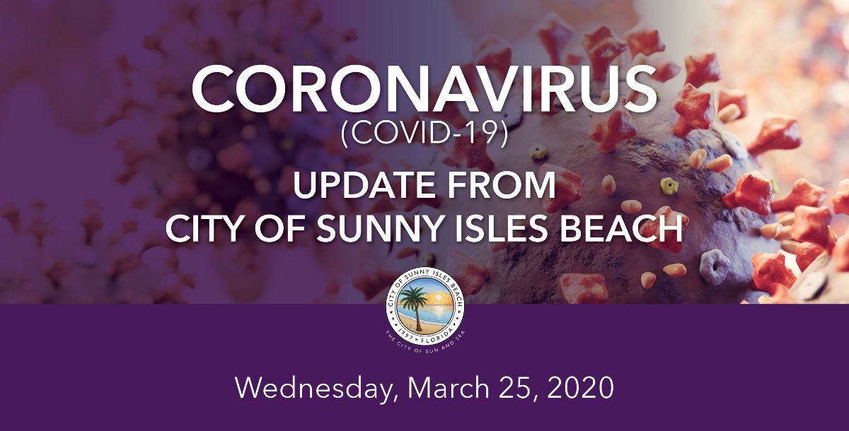 Coronavirus (COVID-19) Update from City of Sunny Isles Beach Wednesday, March 25, 2020
