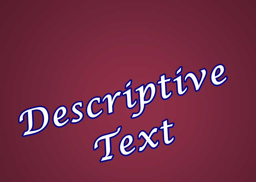 Contoh Descriptive Text Yang Sederhana - Contoh Sur