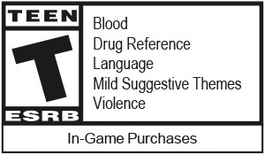 TEEN ESRB | Blood, Drug Reference, Language, Mils Suggestive Themes, Violence | In-Game Purchases