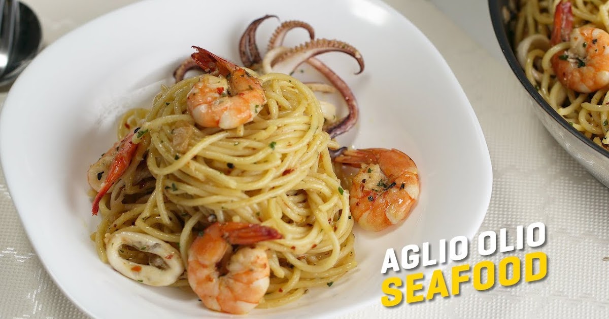 Resepi Aglio Olio Seafood Sedap - Resepi Bergambar