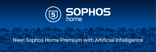 New! Sophos Home Premium with Artificial Intelligence