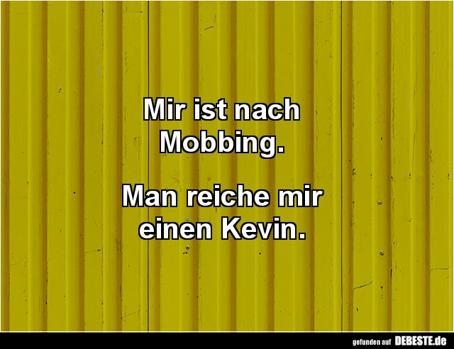 Lustige Mobbing Sprüche | Sprüche