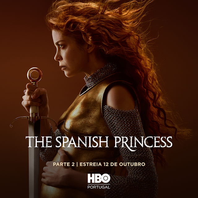 "THE SPANISH PRINCESS" PARTE 2 ESTREIA DIA 12 DE OUTUBRO NA HBO PORTUGAL