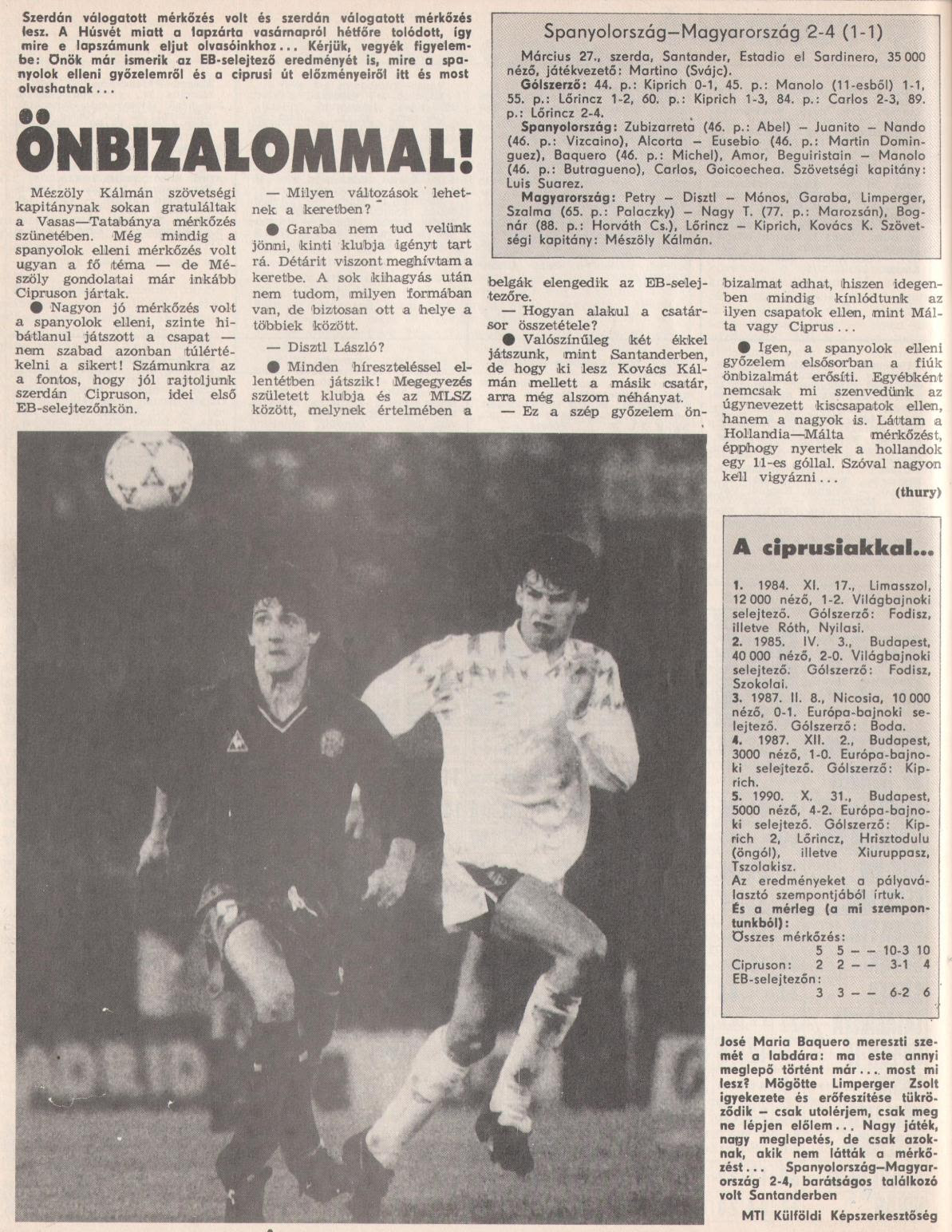 A januári cádizi vereség miatt a visszavágás fűtötte a spanyolokat. 1991 Iii 27 Spanyolorszag Magyarorszag 2 4 Tempo Fradi