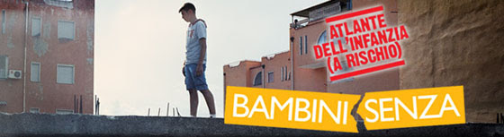 #BambiniSenza, origini e coordinate delle povertà minorili