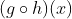 (g\circ h)(x)