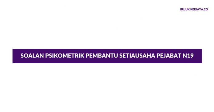 Contoh Soalan Pembantu Setiausaha Pejabat Gred N19 