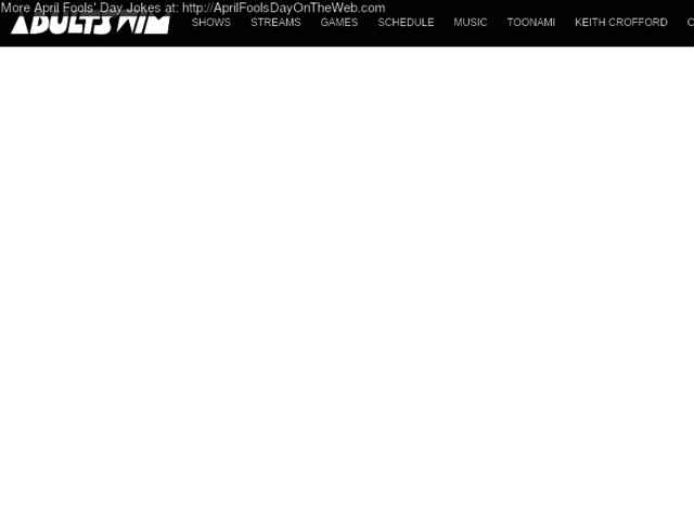 Select a category animal jokes blonde jokes boycott these jokes clean jokes family jokes food jokes holiday jokes how to be insulting insult jokes miscellaneous jokes national jokes office jokes political jokes pop culture jokes relationship no jokes found matching your search terms. April Fools Day On The Web 2018 20180330 Adultswim Com Adult Swim Went Full Japanese During Their Toonami Block Beginning At Midnight All Of The Toonami Promos And Bumps Are In Japanese As