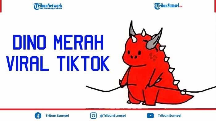 Dino Merah Artinya - Arti Dino Merah Di Tiktok Yang Viral Dibahas Lengkap By Uzumakidanta Dec ...