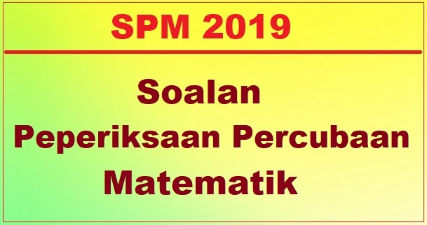 Jawapan Matematik Percubaan Spm 2019 Kelantan - Contoh Enem