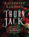 Thorn Jack (Night and Nothing, #1)
