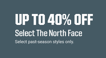 UP TO 40% OFF SELECT THE NORTH FACE | Select past-season styles only.