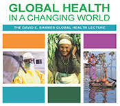 Barmes lecture promotion - Global Health in a Changing World