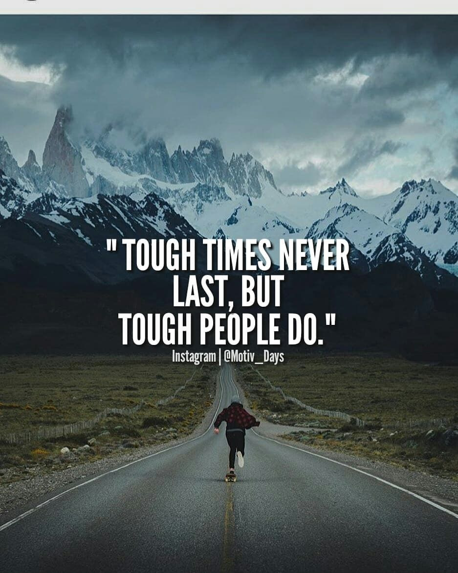 7 tough times tumblr famous sayings, quotes and quotation. Tough Times Never Last But Tough People Do Pictures Photos And Images For Facebook Tumblr Pinterest And Twitter