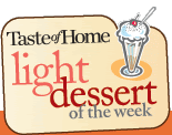 Taste of Home's Light Dessert of the Week