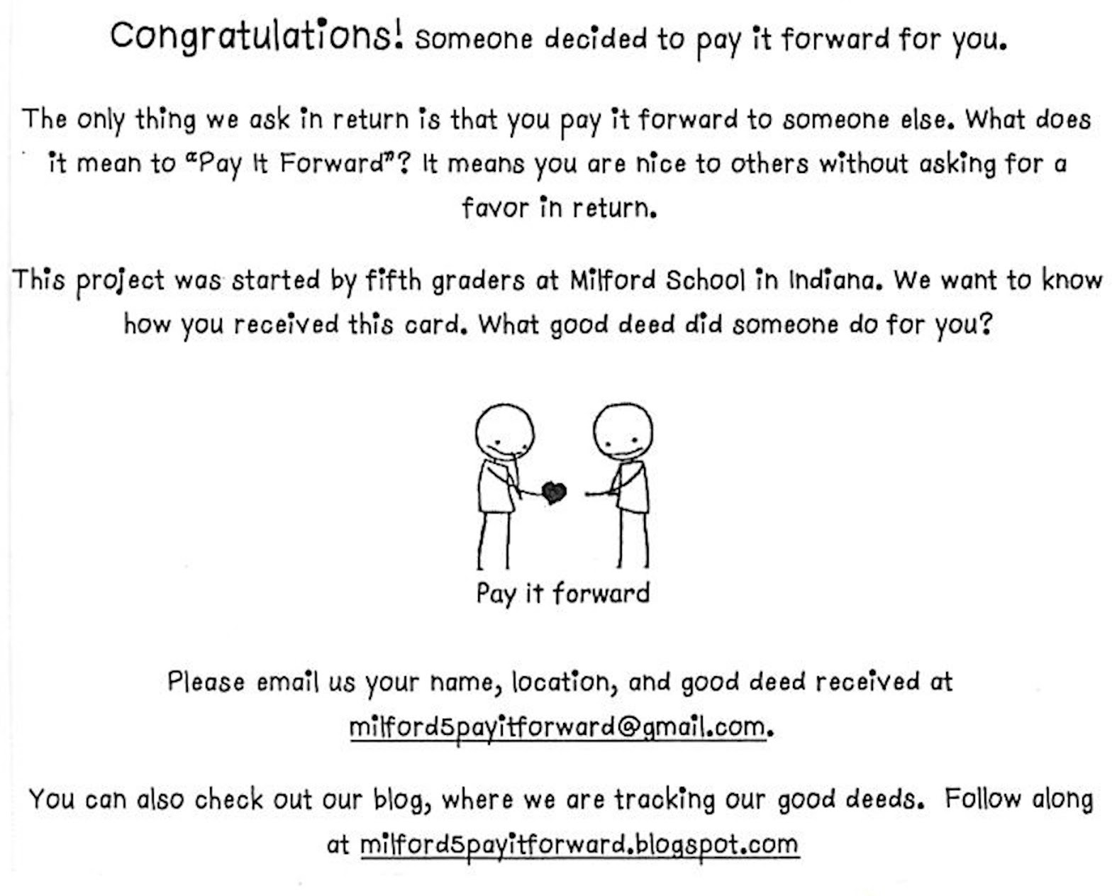 Pay it forward is used by the general population in both oral speech and writing. Milford Launches Pay It Forward Challenge Inkfreenews Com