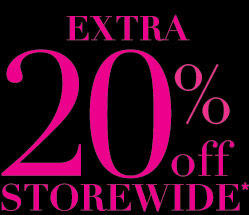 EXTRA 20% off STOREWIDE