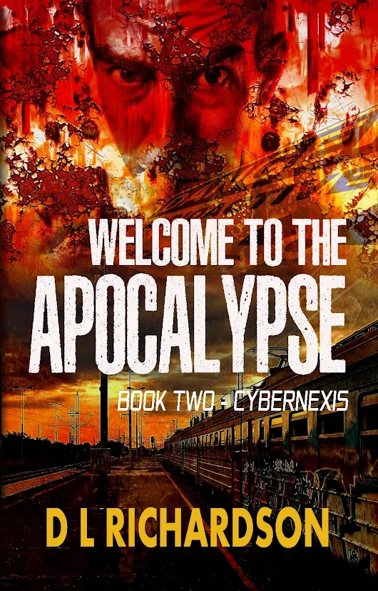 Book Review â€˜Welcome to the Apocalypse: Book 2 â€“ Cybernexisâ€™