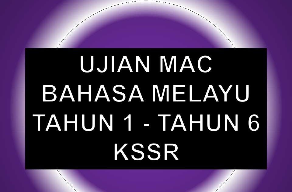 Soalan Ujian Mac Bahasa Melayu Pemahaman Tahun 5 - Kuora w