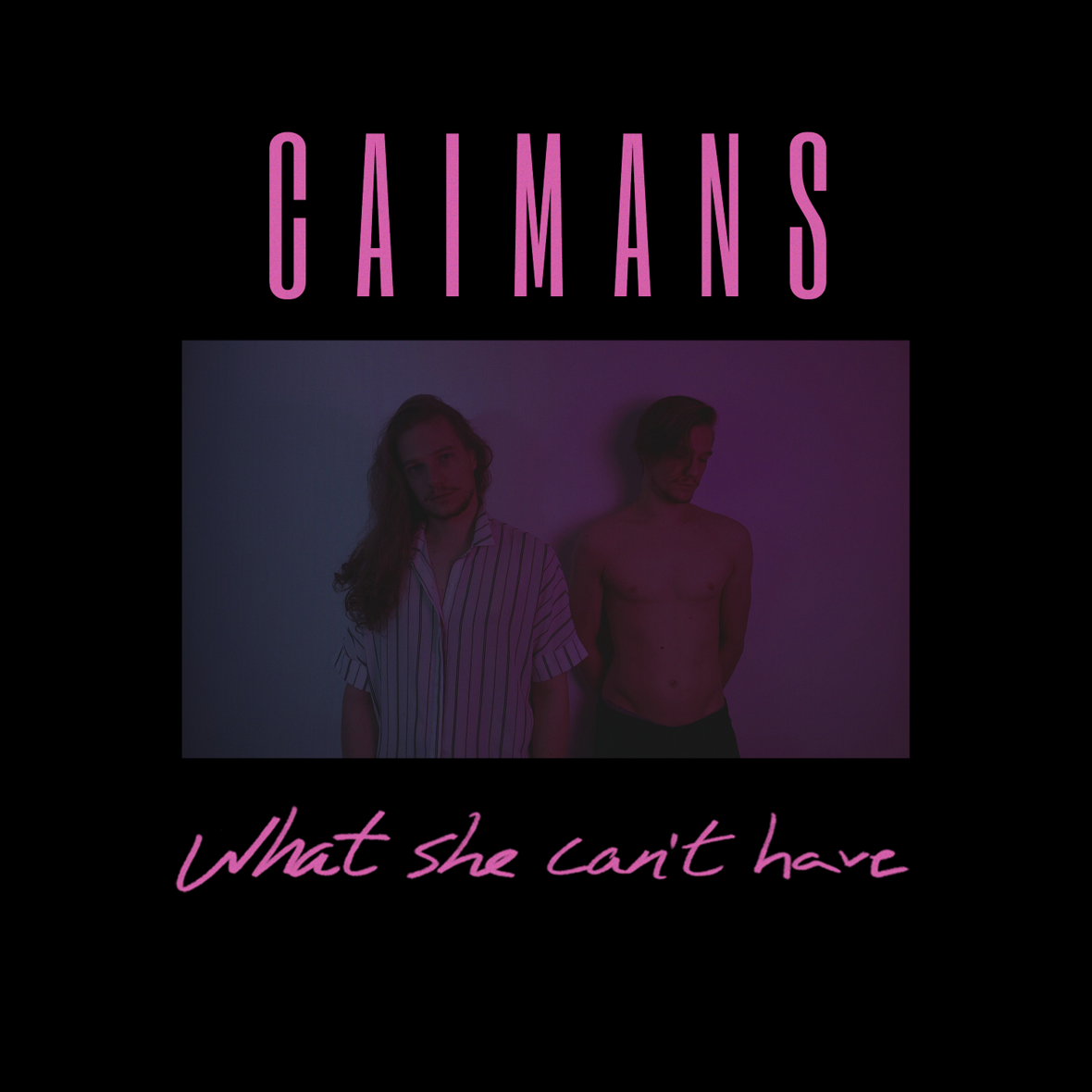 CAIMANS - What She Can t Have - official album cover