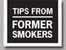 Tips From Former Smokers Image