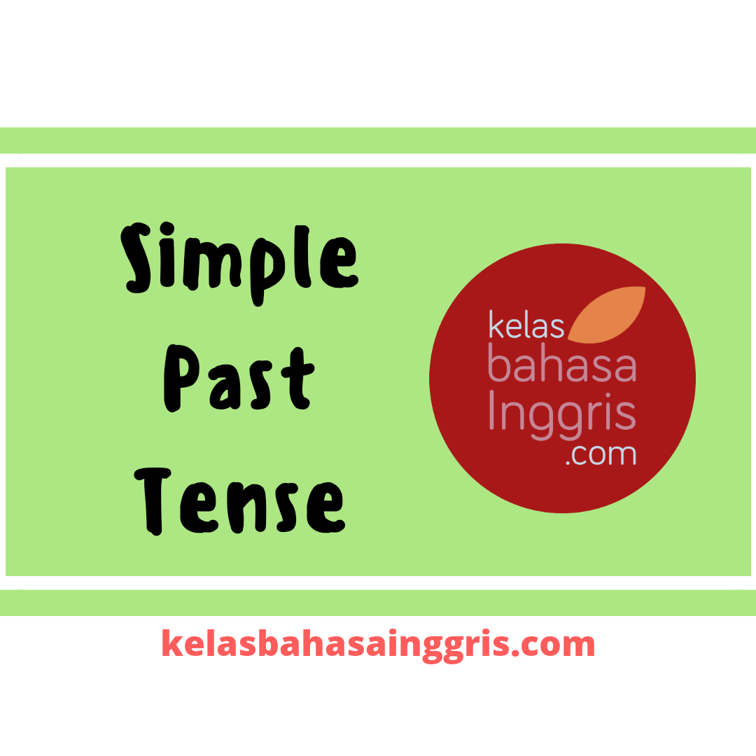 Simple Past Tense Pengertian Rumus Penggunaan Dan Contoh ...