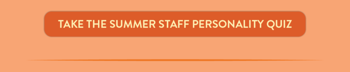 Take the Summer Staff personality quiz