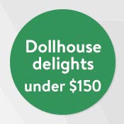 Dollhouse delights under $150
