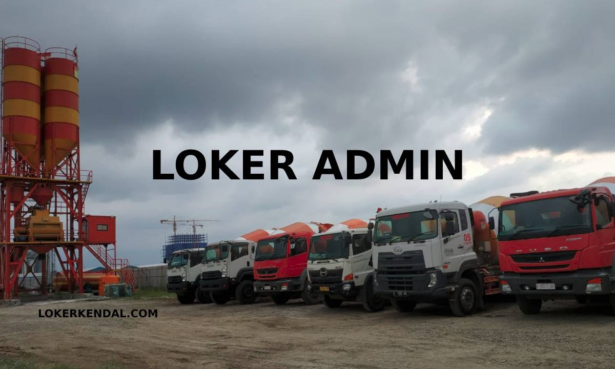 Informasi lowongan kerja padang dan. Loker Admin Di Cv Ning Sri Readymix Batang Pekerjaan Loker Kendalloker Kendal