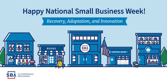 Happy National Small Business Week. Recovery, Adaptation and Innovation 