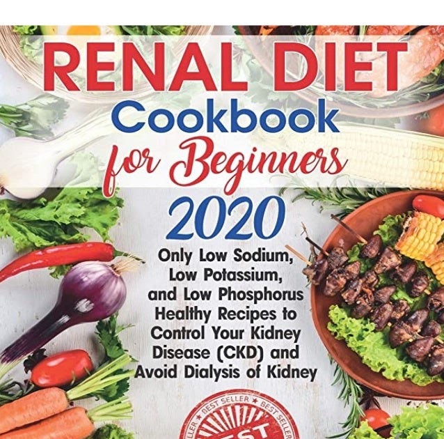 Renal Diet Recipes Pdf : Indian Diet For Dialysis Indian Recipes - Unique in its kind, the renal ...