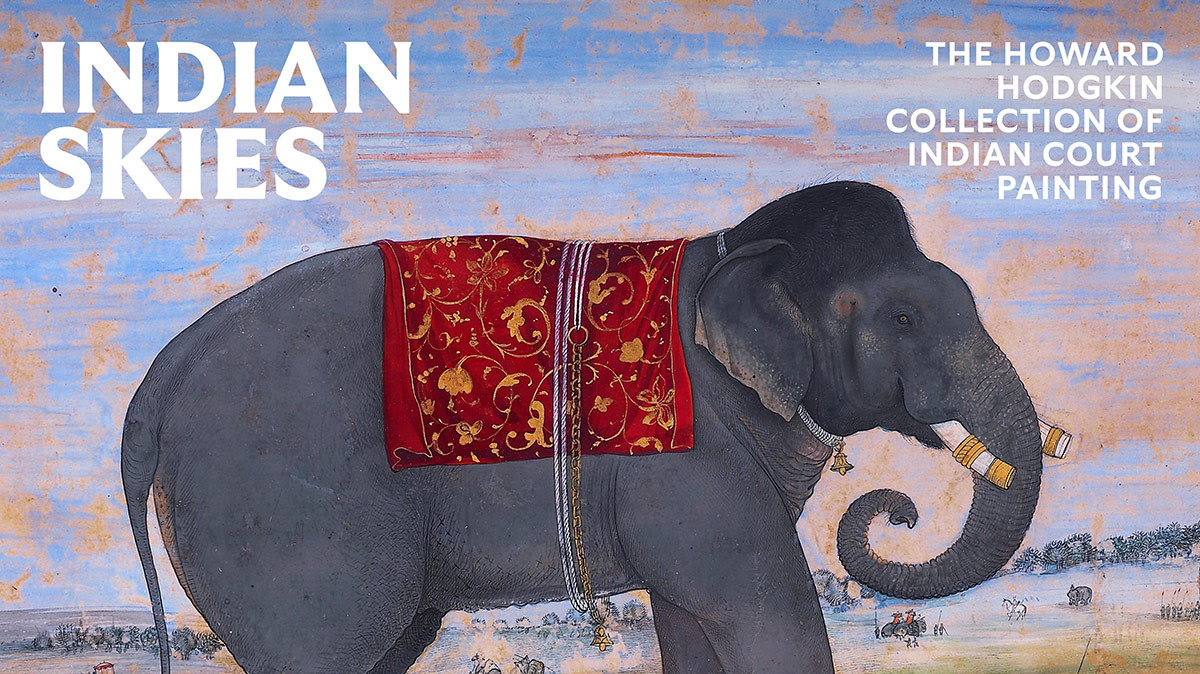 Indian Skies: The Howard Hodgkin Collection of Indian Court Painting